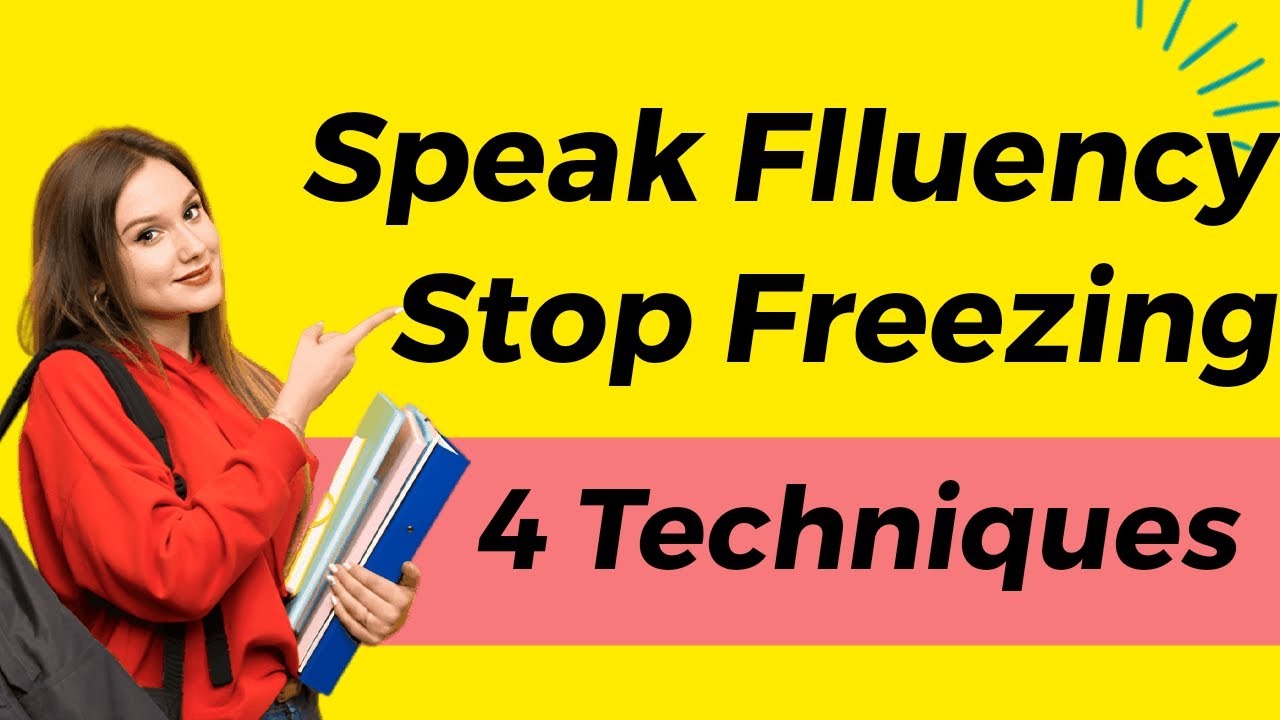 How to Stop Freezing When You Speak English  Speak English with Confidence and Fluency
