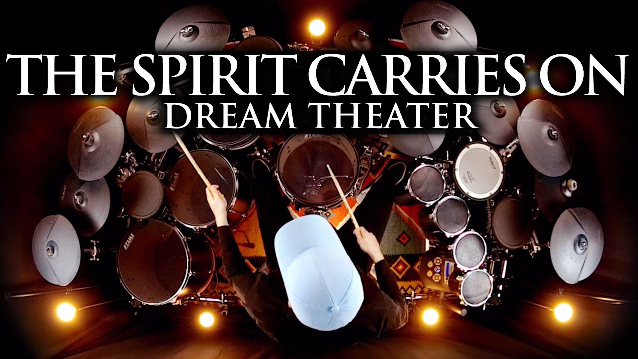 THE SPIRIT CARRIES ON - DREAM THEATER - DRUM COVER