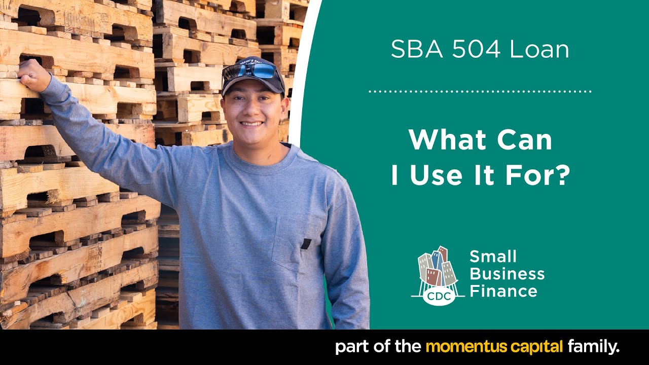 What Can I Use an SBA 504 Loan For?