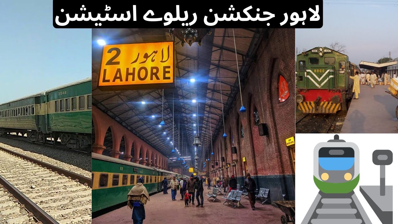 Pakistan railways,Lahore junction,detail and history of Lahore junction railway station