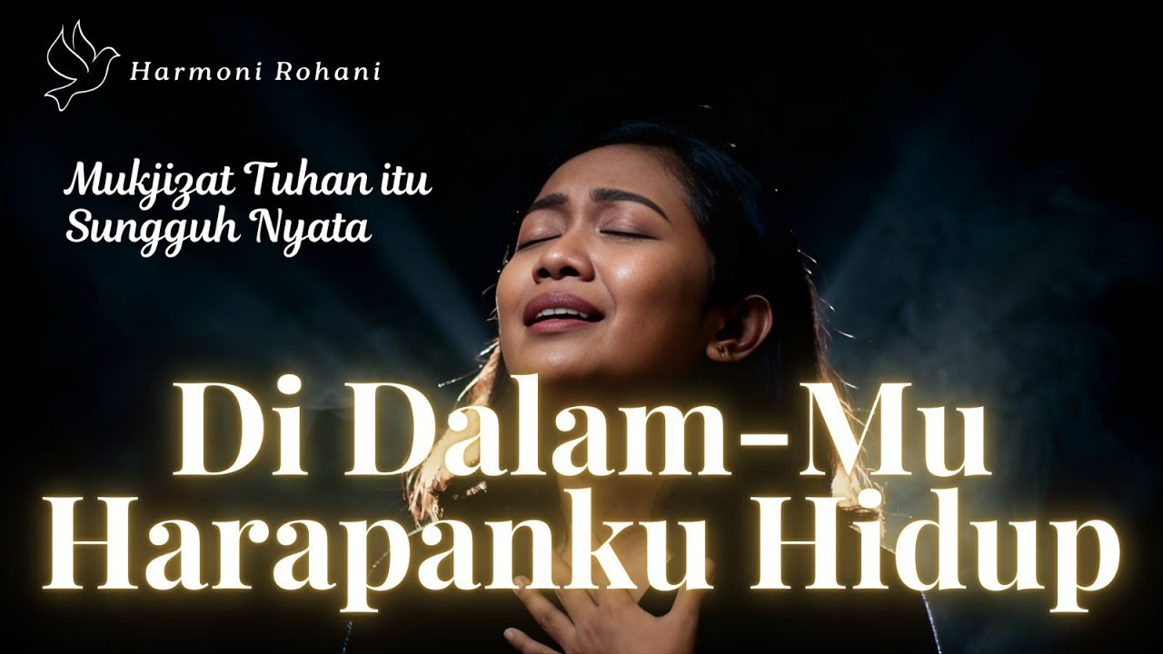 Saat Harapan Hampir Padam, Di Sini Aku Menemukannya | Lagu Rohani Kristen | Mukjizat Sungguh Nyata