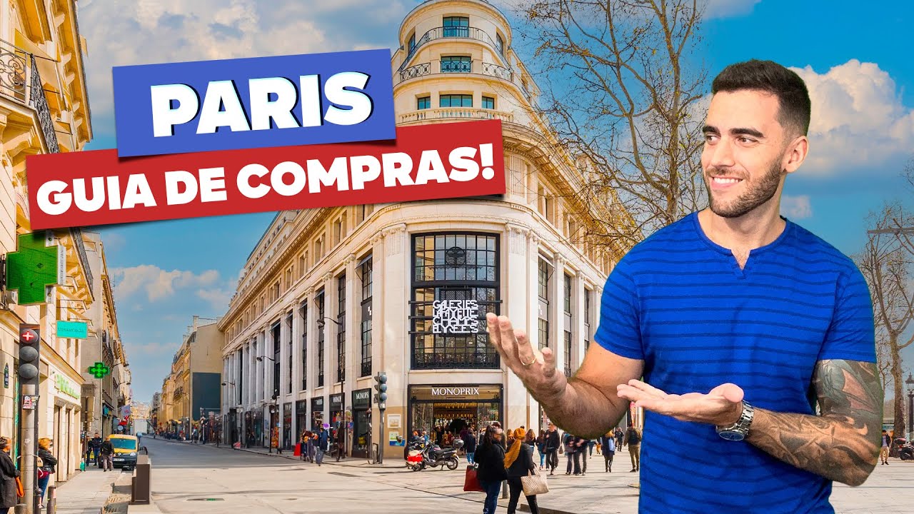 Compras em PARIS! Guia completo! Onde comprar? Vale a pena? Receba 12% de volta do valor!