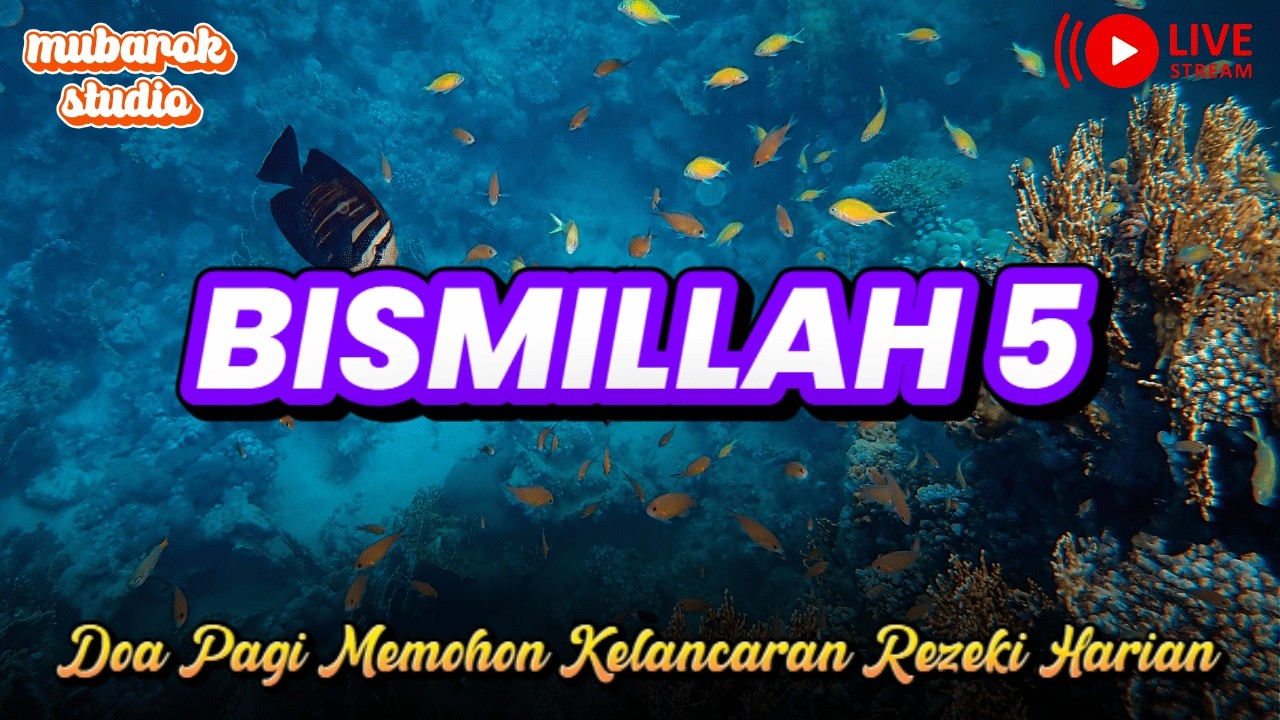 LIVE 🔴 Bismillah 5 Zikir Rezeki Pagi Hari – Doa Memohon Kelancaran Urusan - Selasa