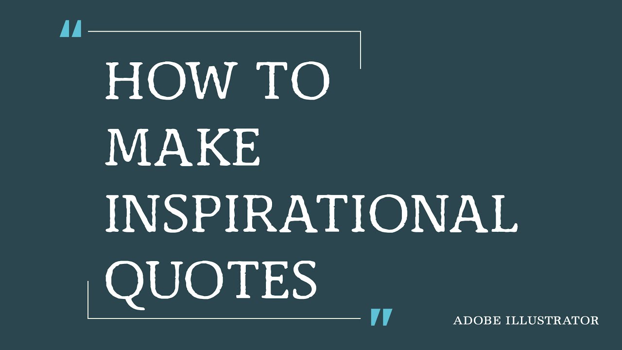 How To Make Inspirational Quotes {Adobe Illustrator}