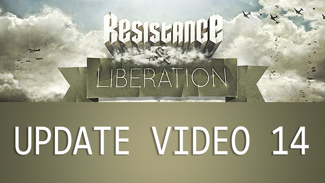 Resistance & Liberation: Update Video #14