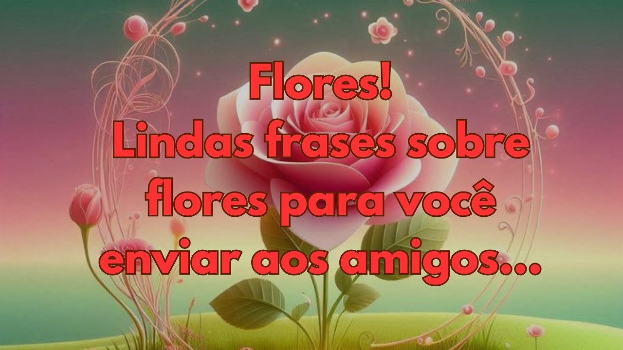 Frases sobre flores.