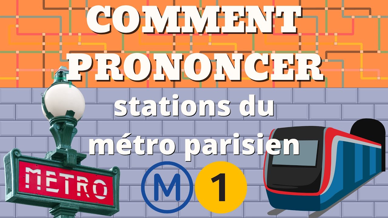 Comment prononcer : les stations du métro - Paris ligne 1