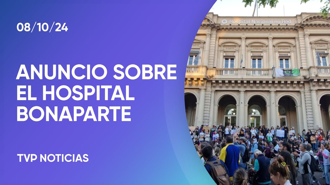 Hospital Bonaparte: el Gobierno anunció un plan de reestructuración