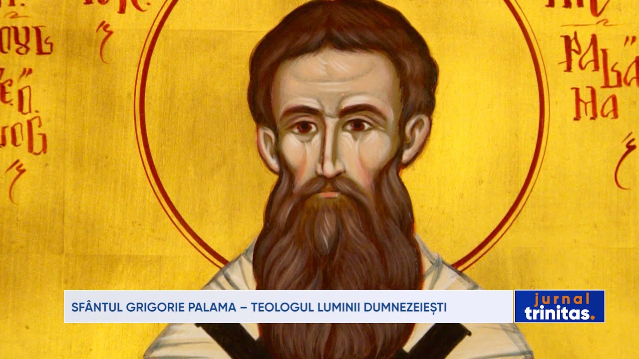 Sfântul Grigorie Palama – teologul luminii dumnezeiești