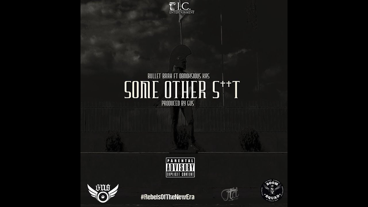 Bullet Brak x Gus - Some other shit feat. Obnoksious Kas