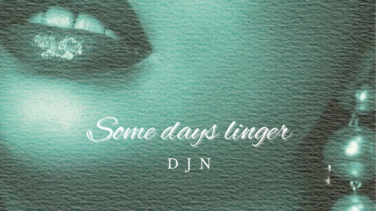 Some days linger