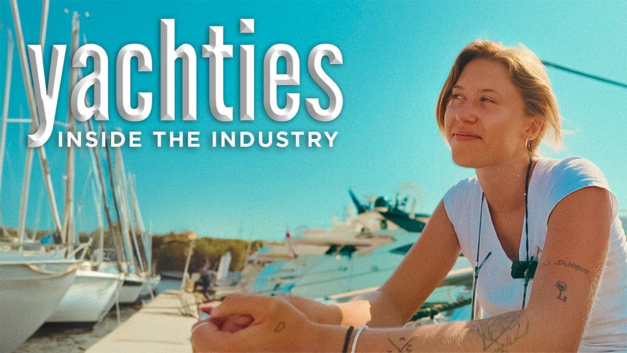 Yachties: Inside the Industry | Documentary Short Film