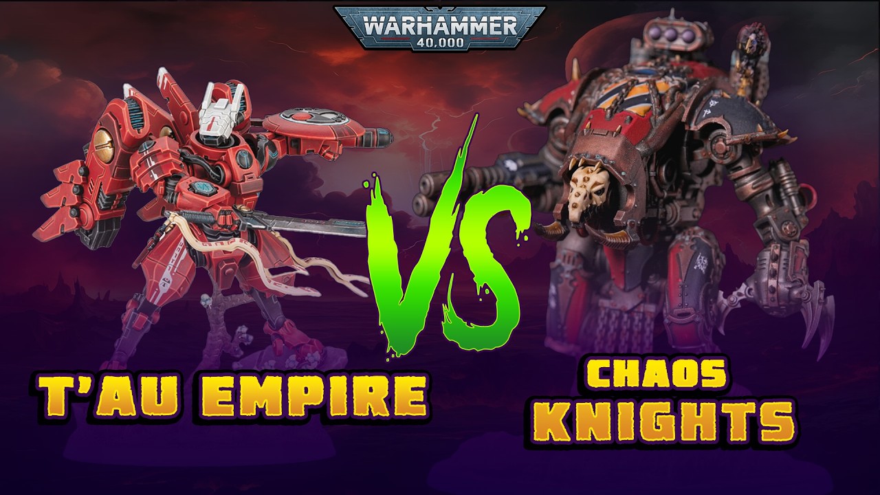 T'au Empire vs Chaos Knights: A Warhammer 40k Battle Report | 11th Edition 2000pts