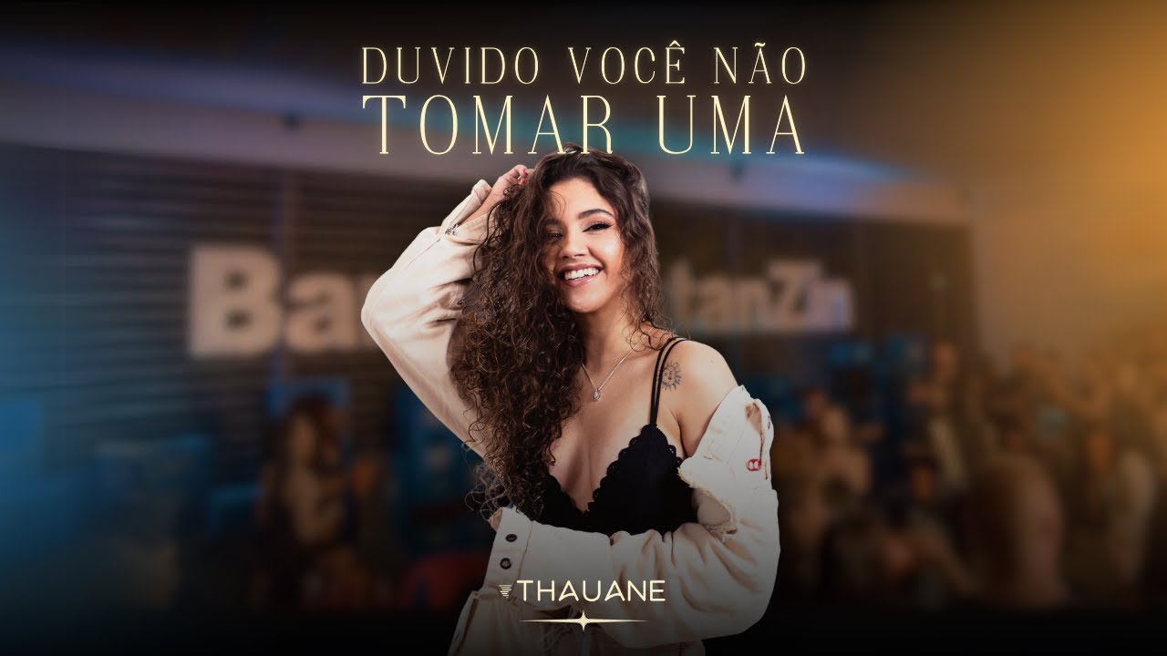 Thauane Fontinelle - DUVIDO VOCÊ NÃO TOMAR UMA (EP 01 COMPLETO)