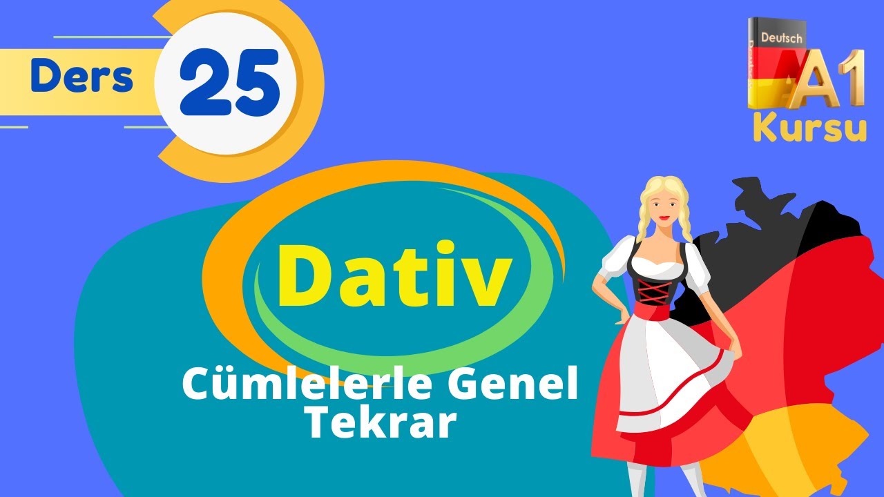 Ders 25 | A1 Almanca Kursu  | Dativ Genel Tekrar