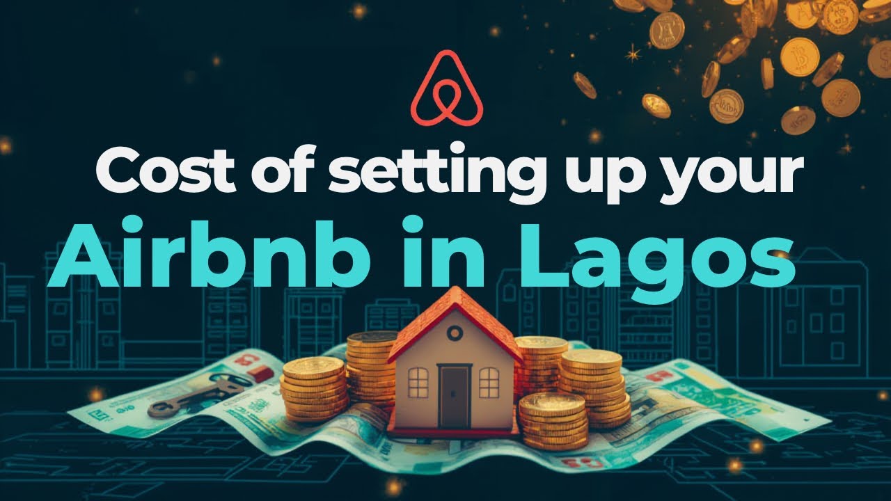 Эпизод 7. Мой опыт хозяина Airbnb | Стоимость открытия шортлета в Лагосе