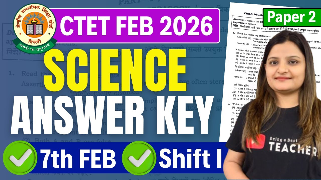 CTET FEB 2026 PAPER 2 SCIENCE ANSWERS KEY | CTET 7 FEB PAPER ANSWERS KEY 2026 | CTET ANSWER KEY 2026
