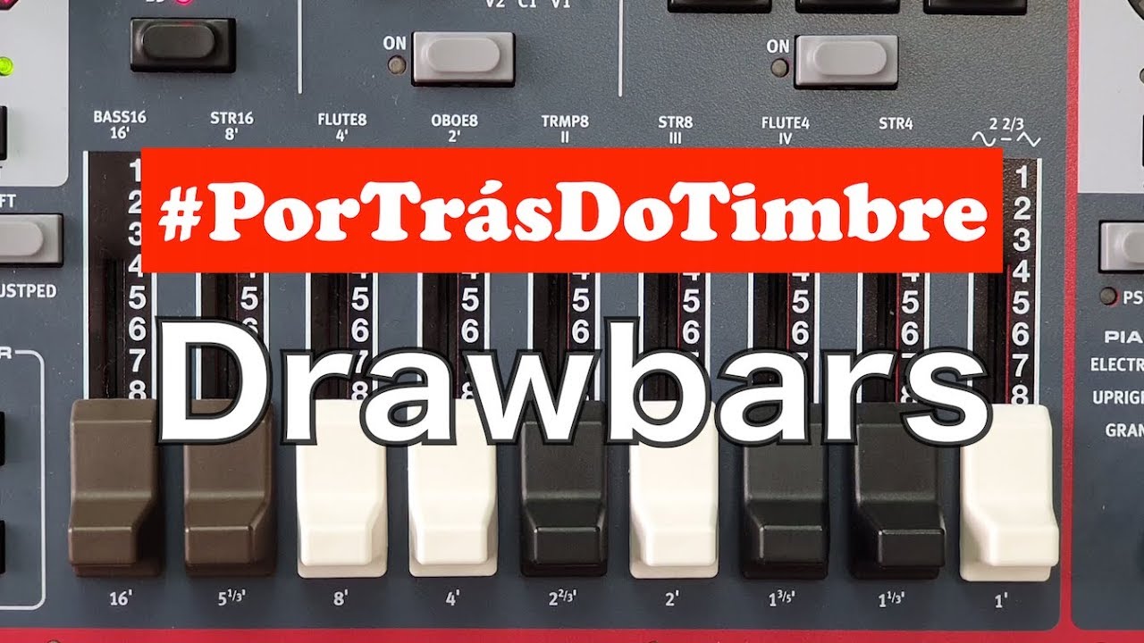 Por Trás Do Timbre: Drawbars | André Lima
