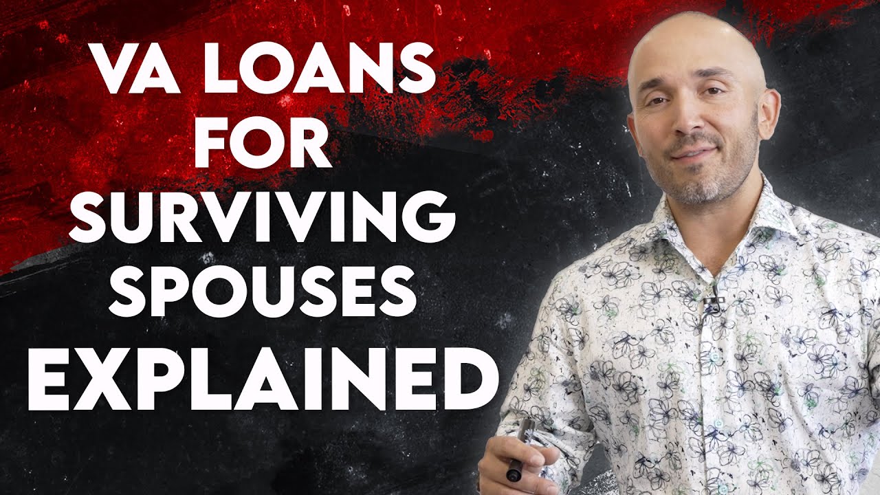 VA Loans For Surviving Spouses Finally Explained