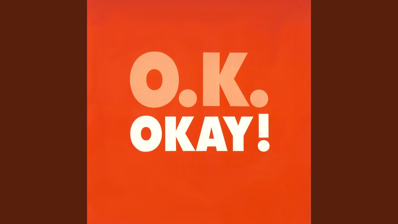 Okay!
