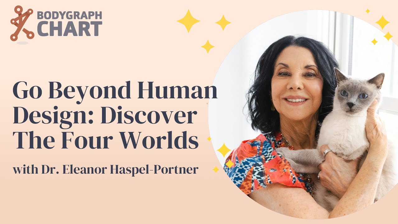 Go Beyond Human Design: Discover How The Four Worlds Expand Your Consciousness and Business