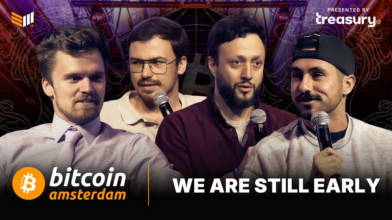 We Are Still Early w/ Luke Broyles, Robin Seyr, Brandon Keys & Temo Bezhiashvili | BTC AMS 2025