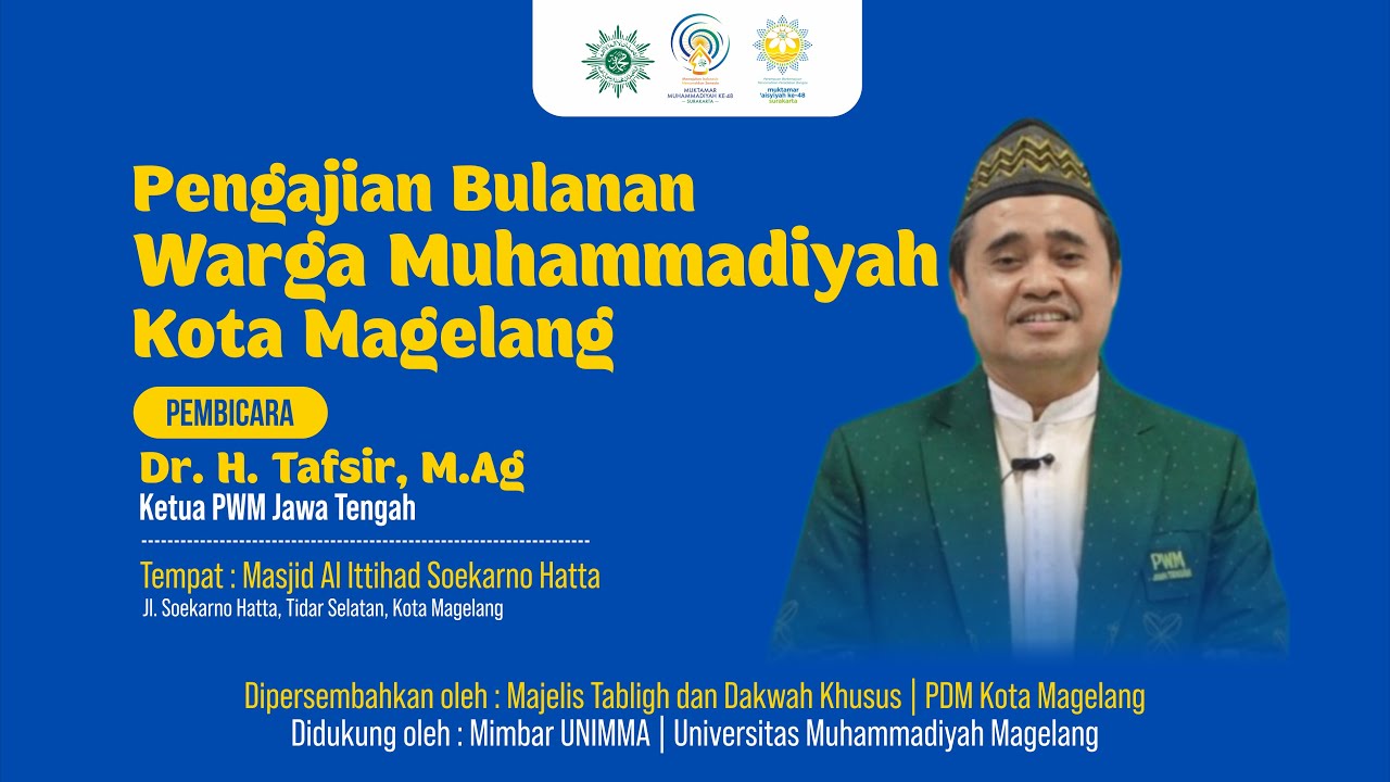 Pengajian Warga Muhammadiyah Kota Magelang | Dr. H. Tafsir, M. Ag (Ketua PWM Jateng)