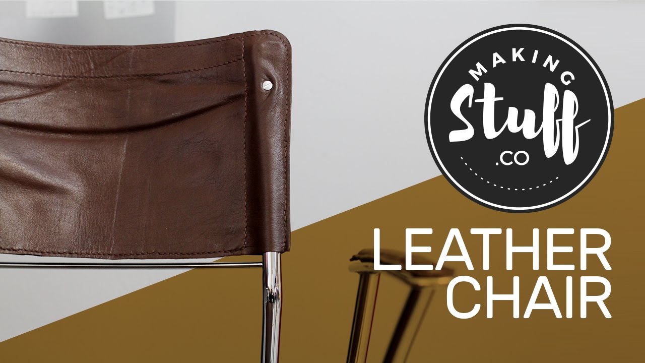 Reupholster a chair with leather - MakingStuff