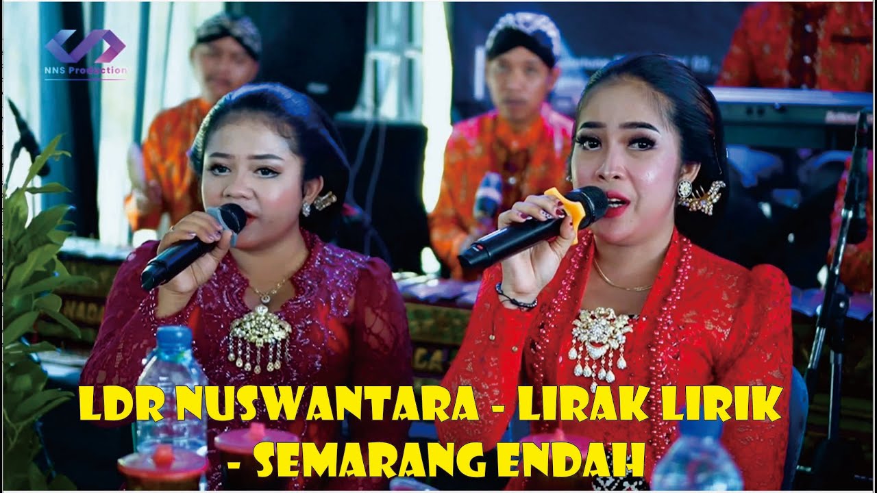Ldr. Nuswantoro - Lirak Lirik - Semarang Endah //  NEAS NADA // NNS PRODUCTION // NNS AUDIO