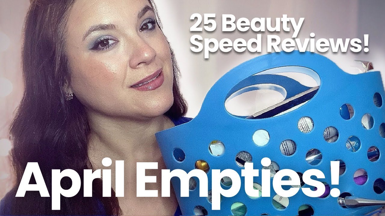 APRIL BEAUTY EMPTIES | 25 Speed Reviews: Byroe, L&rsquo;Occitane, ABH, First Aid Beauty, Benefit & More!