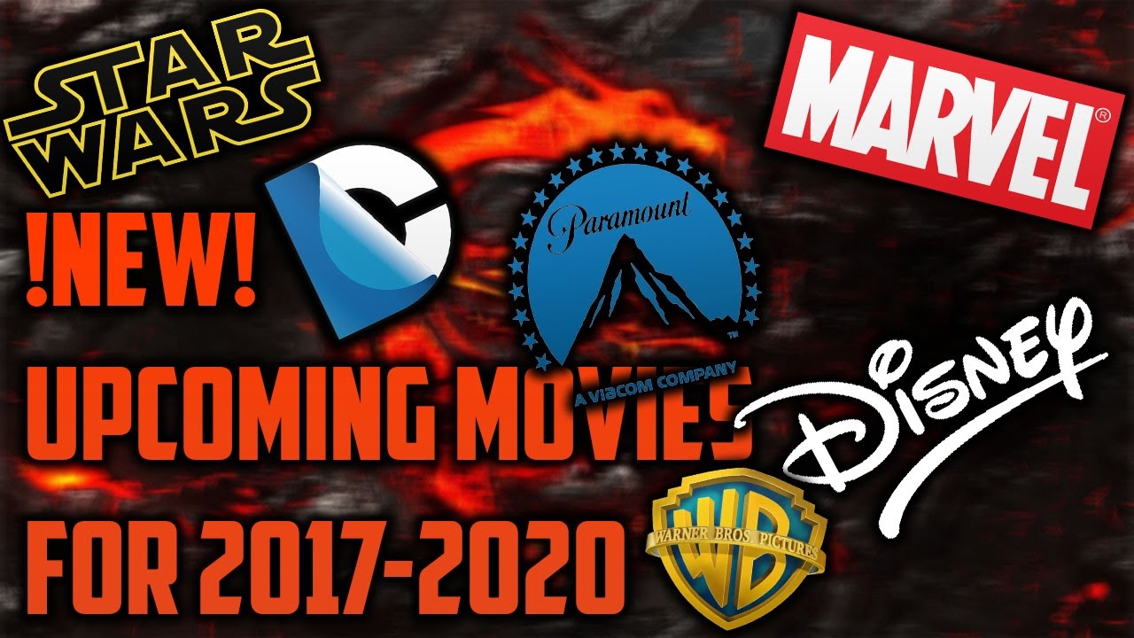 NEW UPCOMING MOVIES FOR 2017-2020!!!
