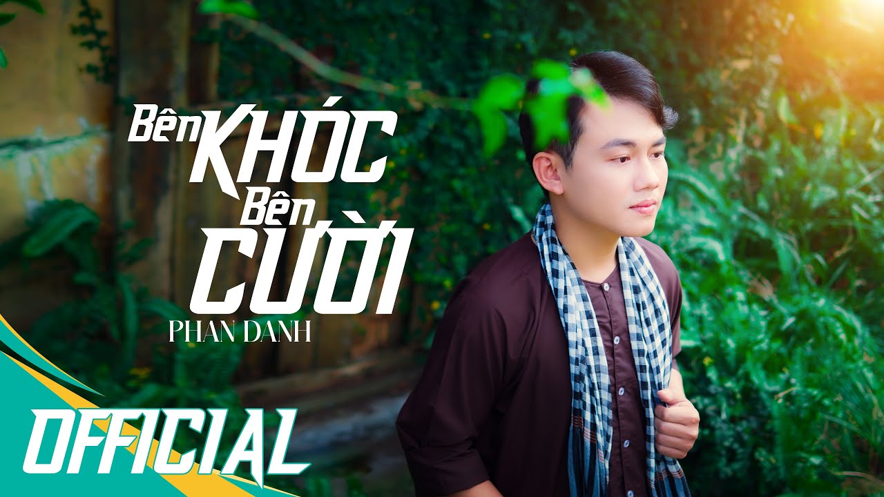 BÊN KHÓC BÊN CƯỜI - PHAN DANH x YUKI HUY NAM | Tôi đứng bên này sông, xem người ta đã sắp theo chồng