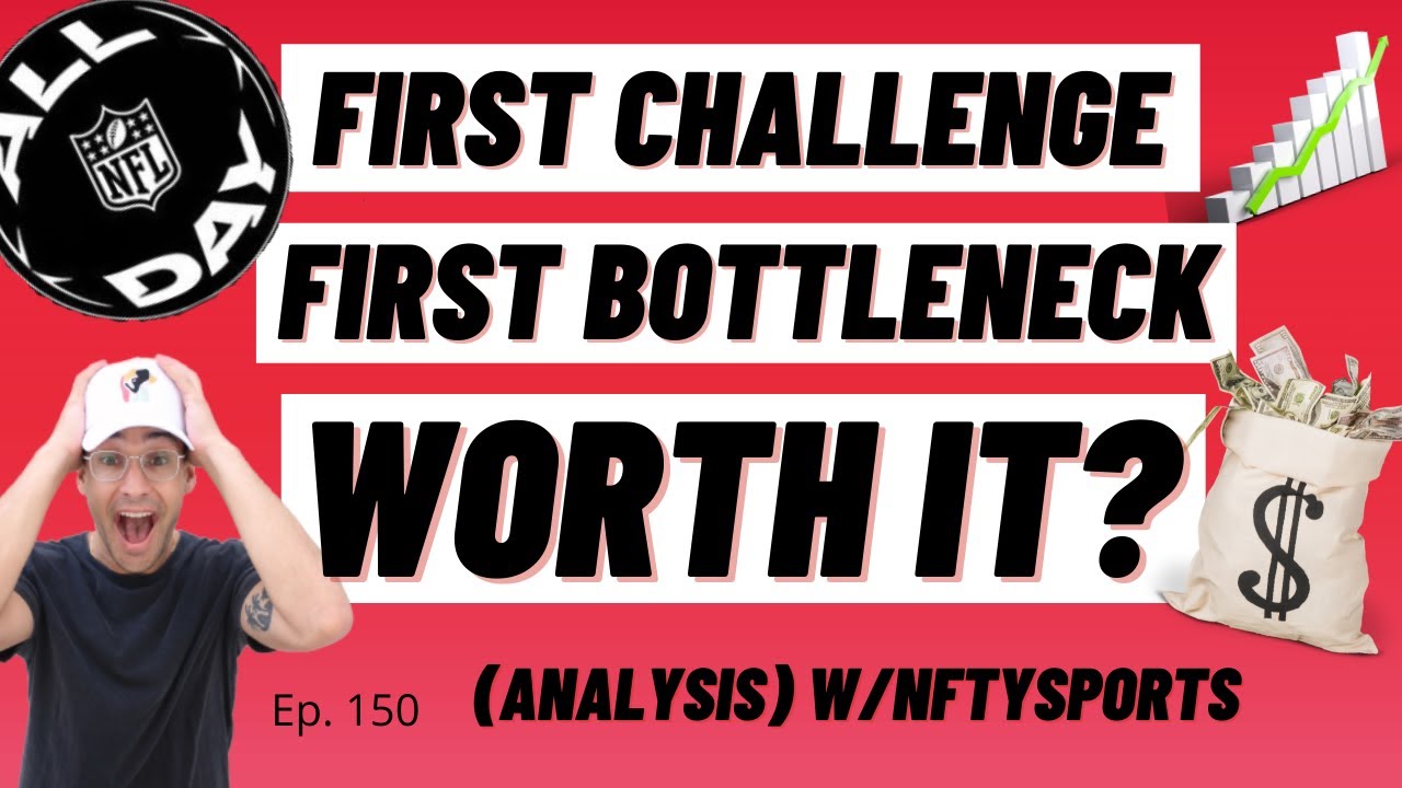 NFL ALL DAY | FIRST CHALLENGE & FIRST BOTTLENECK | STRATEGY & ANALYSIS | IS IT WORTH IT? #nflallday