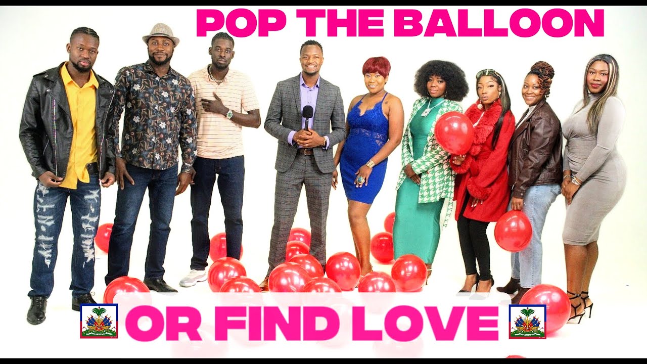 POP THE BALLOON OR FIND LOVE | HAITIAN VERSION | VERSION HAITIEN -  EPISODE 1 #poptheballon