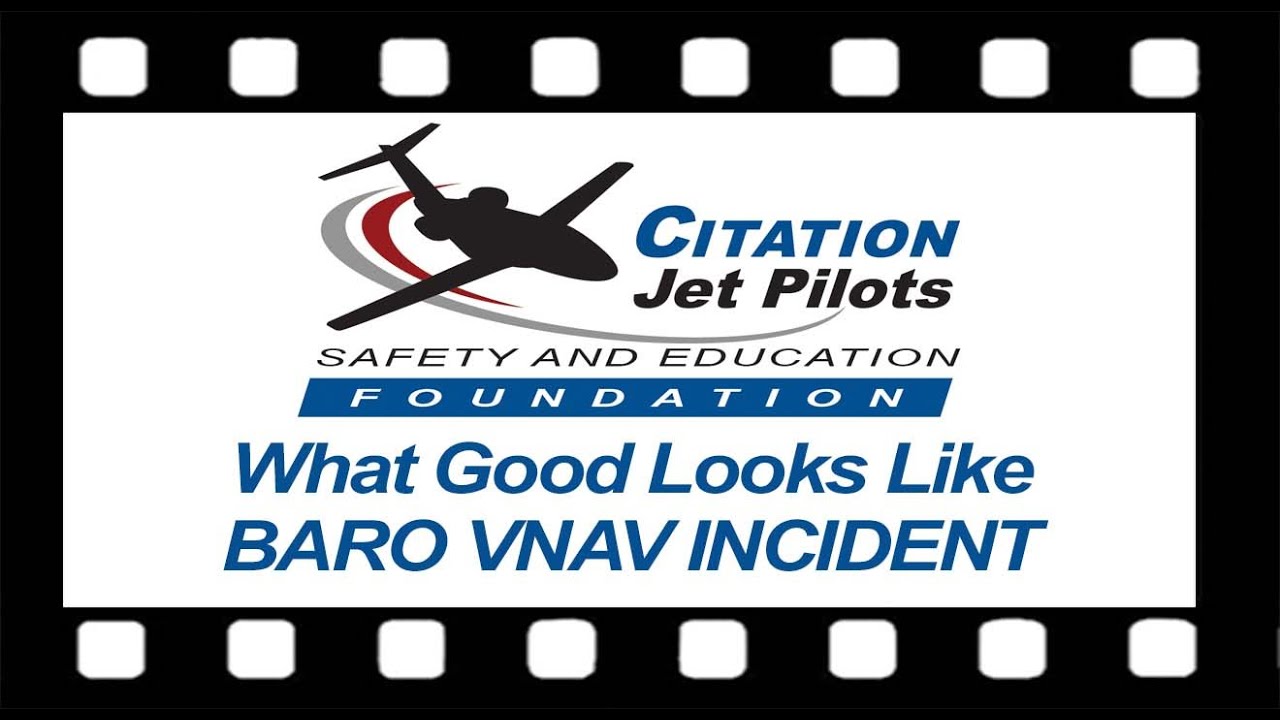 CJP Safety Foundation: What Good Looks Like-Video Series 6: BARO VNAV INCIDENT