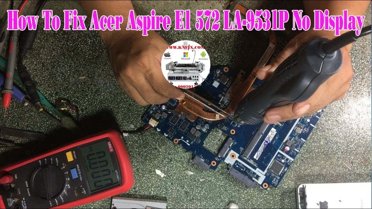 How To Fix Acer Aspire E1 572 LA-9531P No Display