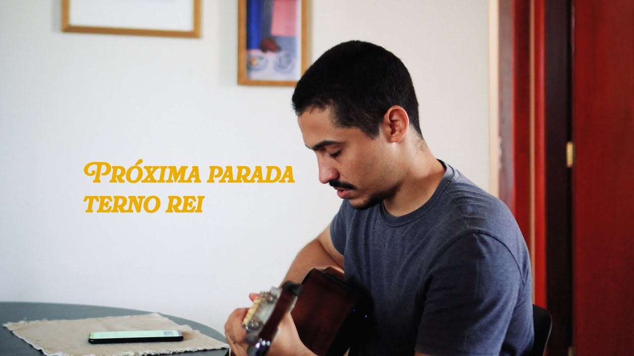 Próxima parada - Terno Rei (cover)