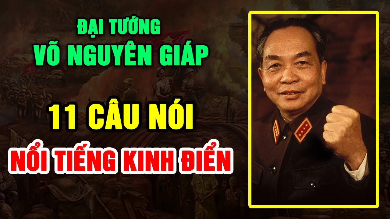 11 Câu Nói Nổi Tiếng Kinh Điển Của Đại Tướng VÕ NGUYÊN GIÁP | Những Bài Học Để Đời Cho Hậu Thế