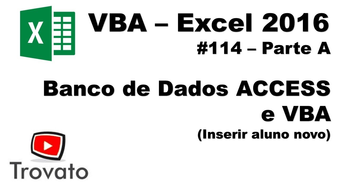 #114 - Excel VBA - Inserir novos alunos no Banco de Dados (Insert) - Parte A
