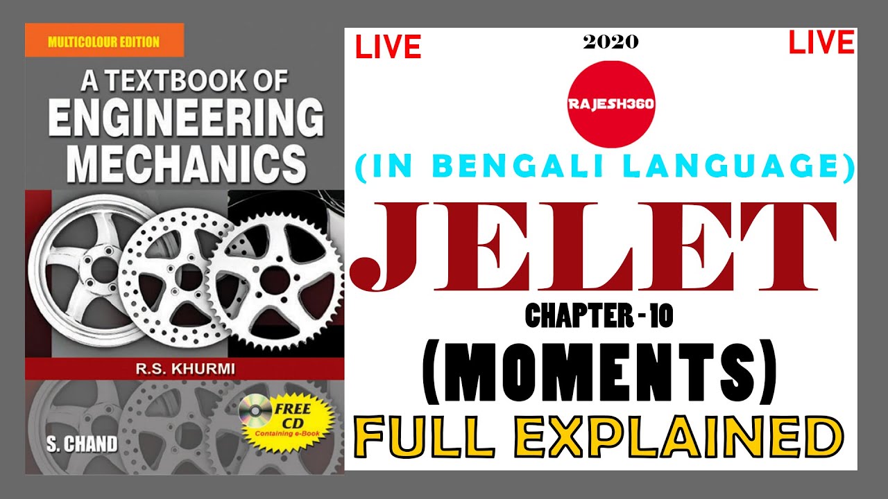 ENGINEERING MECHANICS | E MECH | JELET | PART 10 | MOMENTS | 2020 | RAJESH 360 | IN BENGALI
