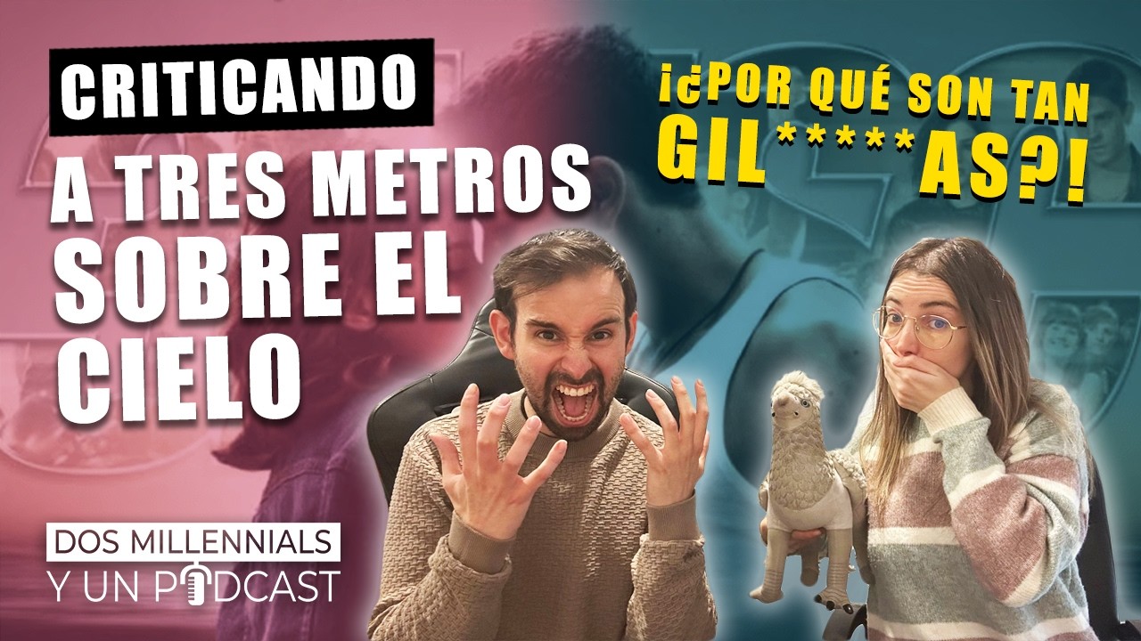 ¡¿Por qué son tan gil*****as?! 🤬 Criticando A tres metros sobre el cielo