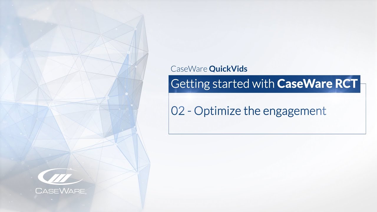 Getting started with Caseware ReviewComp 02 - Optimize the engagement