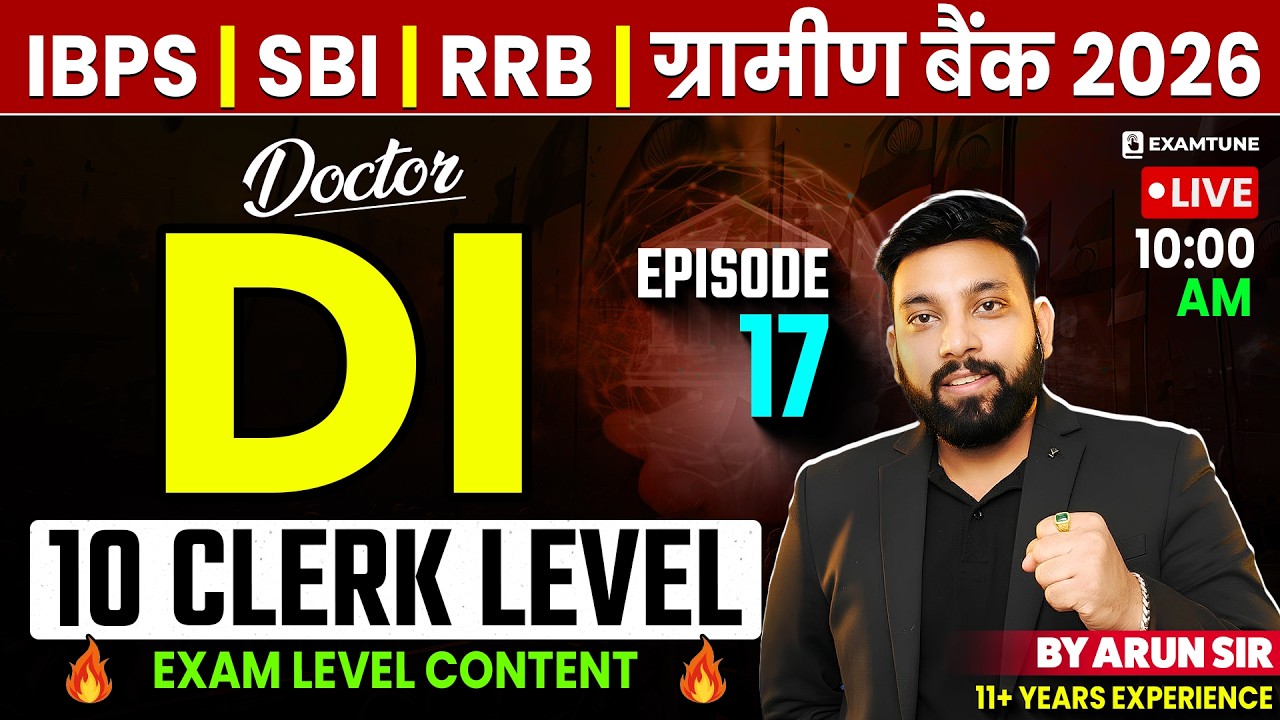 IBPS , SBI , RRB Clerk 2026 | Doctor DI - 17 | Data Interpretation | DI For Clerk Exam | Arun Sir