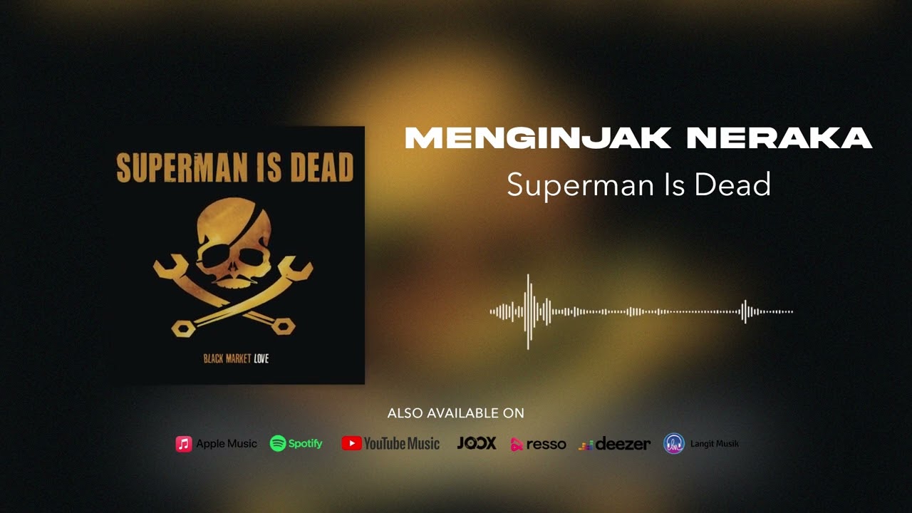 Superman Is Dead - Menginjak Neraka (Official Audio)