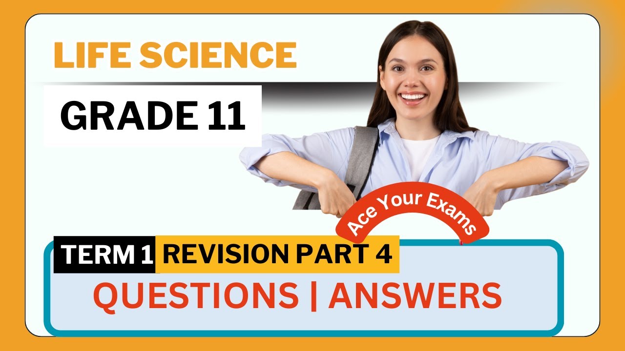 Life Science Grade 11 Term 1 Revision Questions and Answers PART 4