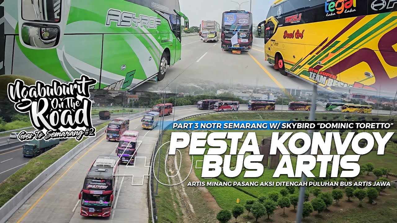 [ MOMEN PALING SERU ! KONVOY GAYA BEBAS PULUHAN BUS ARTIS ! ] AKSI SEBENARNYA BUS MINANG ! Skybird 3