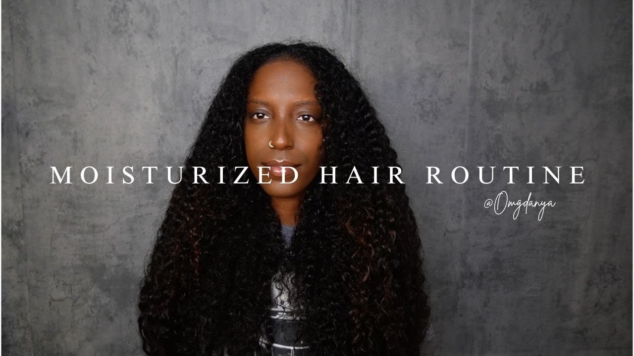 Mosturized Hair Routine