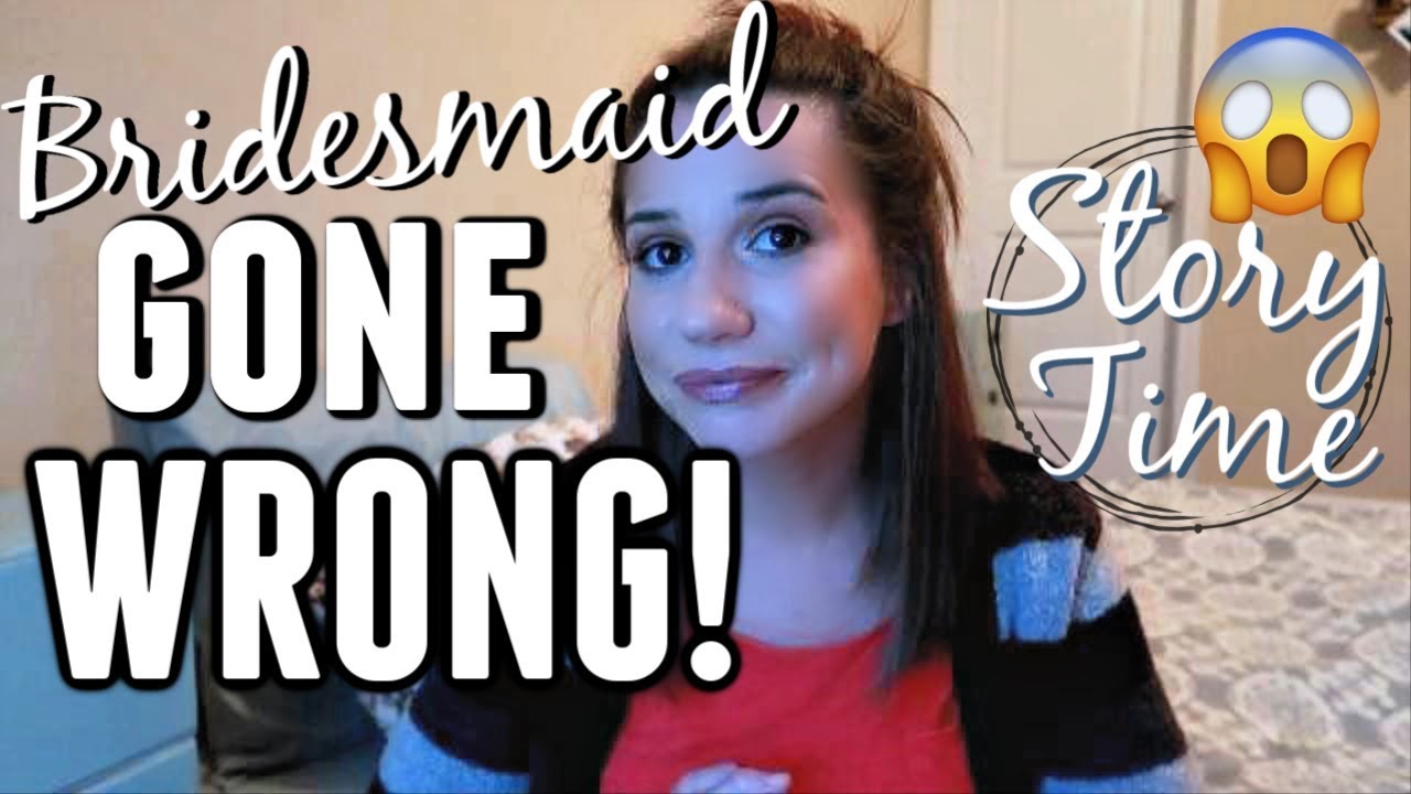 BRIDESMAID GONE WRONG || WEDDING DRAMA STORYTIME