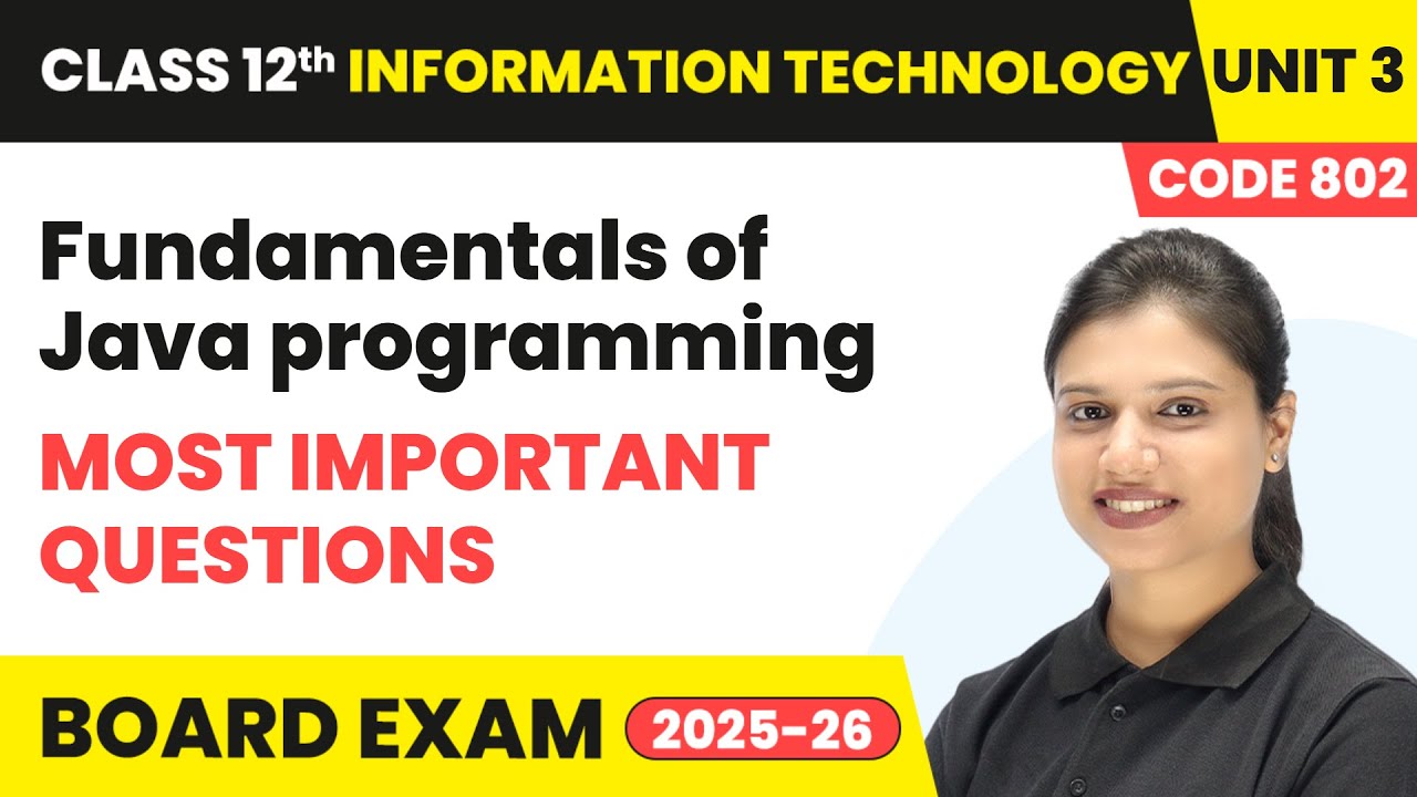 Fundamentals of Java programming - Most Important Questions | Class 12 IT | Unit 3 (Code 802) Part B