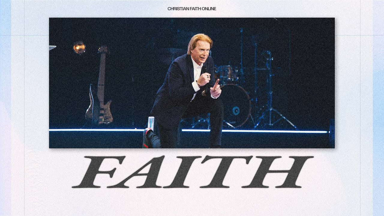 FAITH: Week 3 | Casey Treat | Christian Faith Online